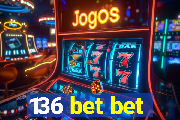 136 bet bet